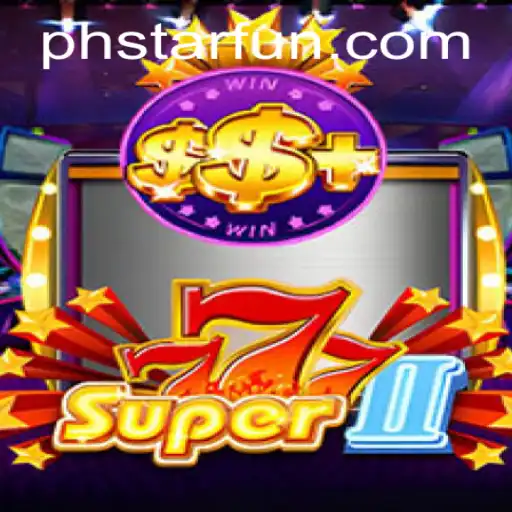Discover the World of Super777II: The Ultimate Gaming Experience